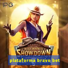 plataforma bravo bet